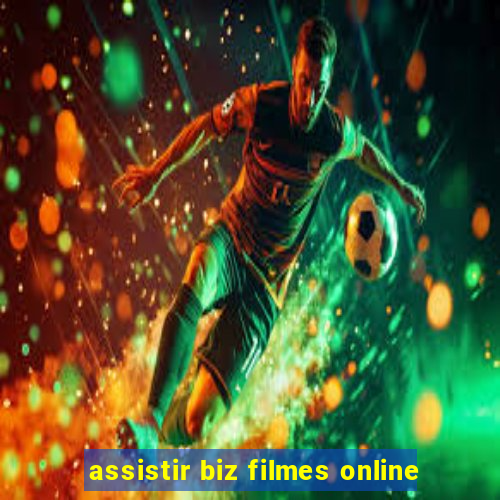 assistir biz filmes online